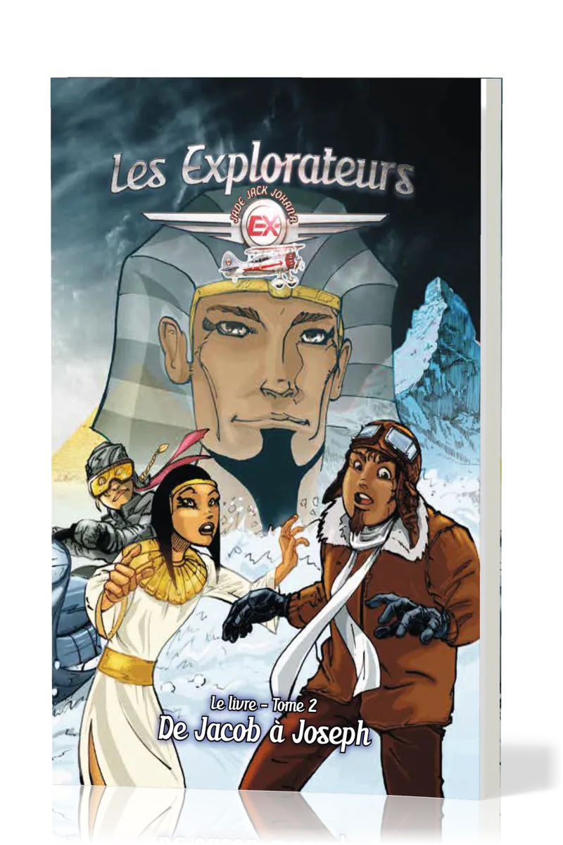 EXPLORATEURS (LES) - DE JACOB A JOSEPH - TOME 2