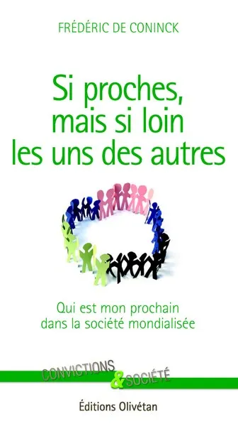 SI PROCHES, MAIS SI LOIN LES UNS DES AUTRES