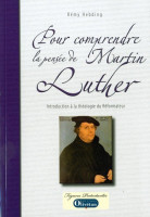POUR COMPRENDRE LA PENSEE DE MARTIN LUTHER -INTRODUCTION 0 LA THEOLOGIE DU REFORMATEUR