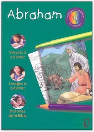 ABRAHAM - DECOUVRIR LA BIBLE EN COLORIANT VOL. 4