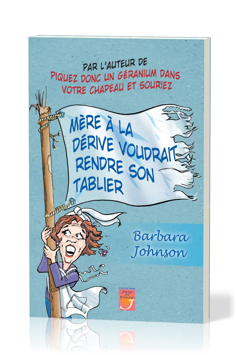 MERE A LA DERIVE VOUDRAIT RENDRE SON TABLIER