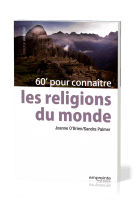 60' POUR CONNAITRE LES RELIGIONS DU MONDE