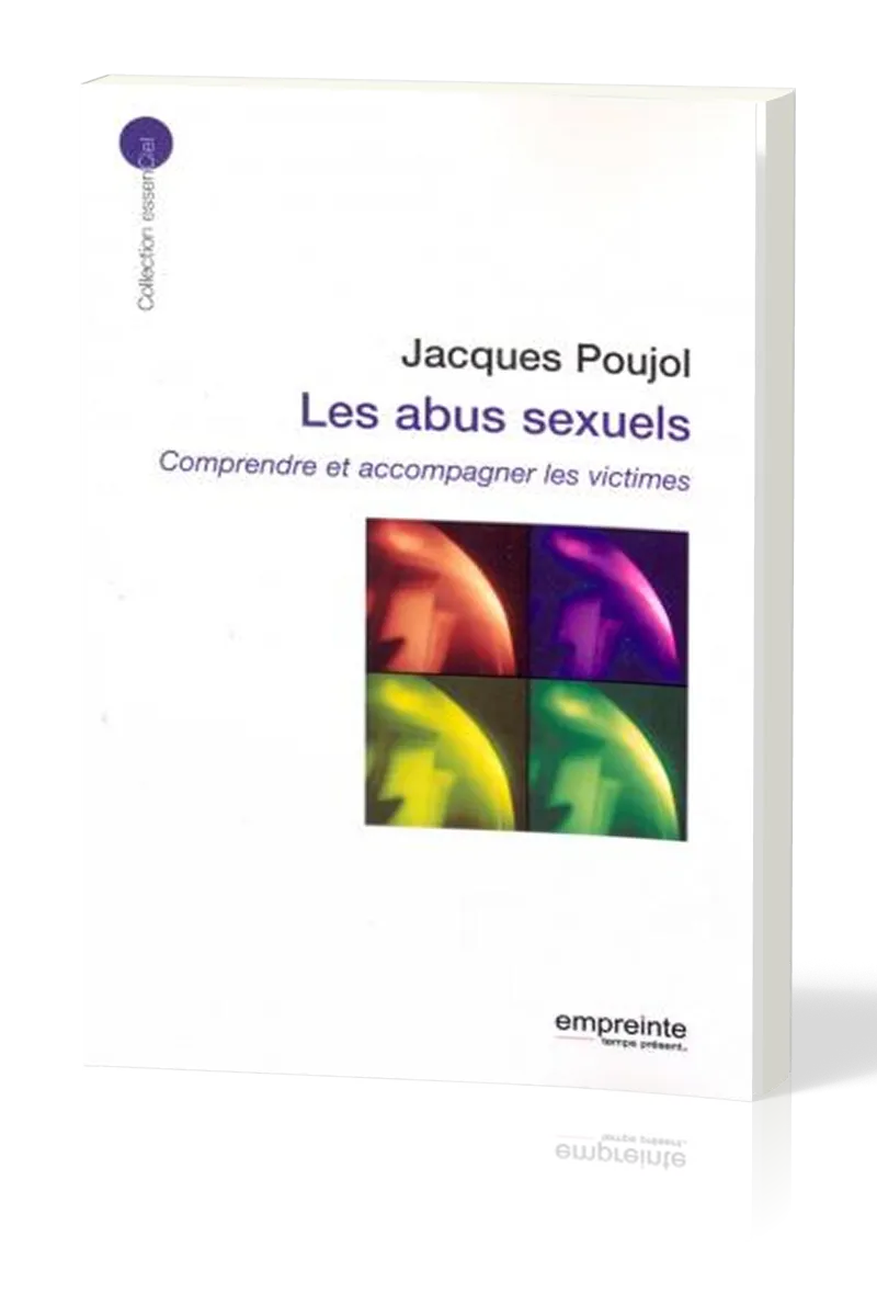 ABUS SEXUELS (LES) - COMPRENDRE ET ACCOMPAGNER LES VICTIMES- POUJOL
