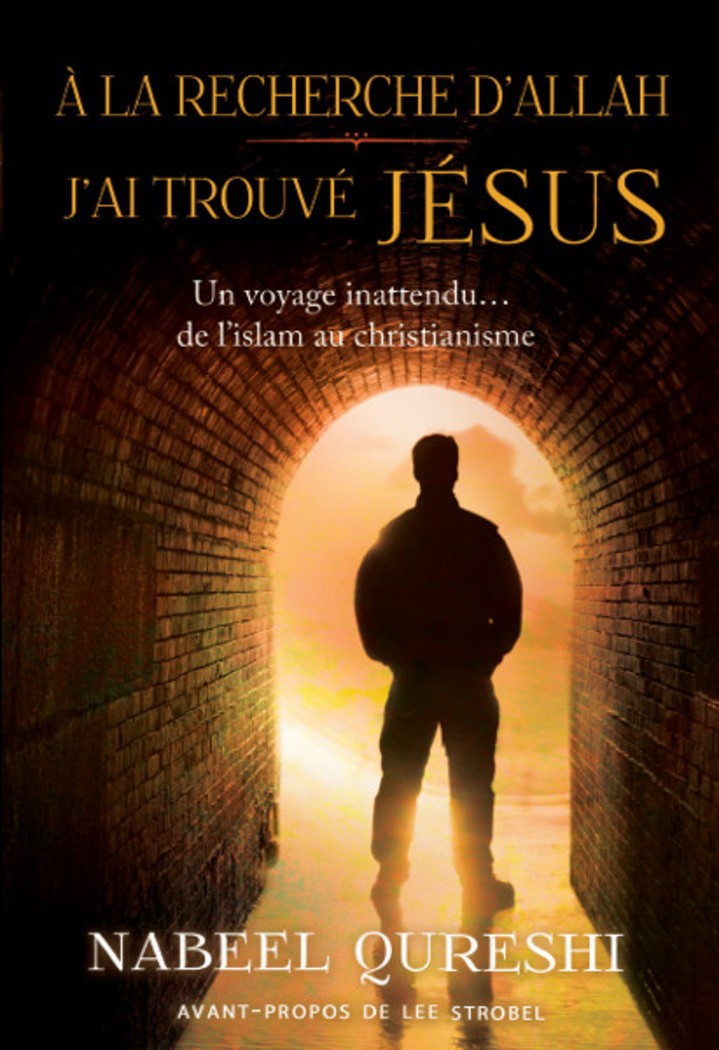 A LA RECHERCHE D'ALLAH J'AI TROUVE JESUS - UN VOYAGE INATTENDU… DE L'ISLAM AU CHRISTIANISME