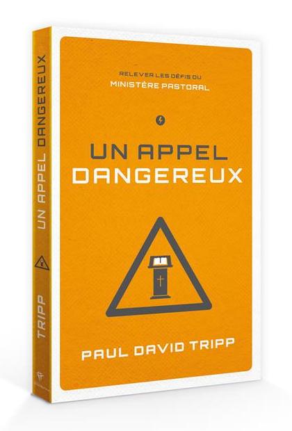 APPEL DANGEREUX (UN) - RELEVER LES DEFIS DU MINISTERE PASTORAL