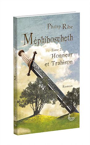 MEPHIBOSCHETH - HONNEUR ET TRAHISON VOL 2