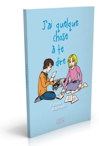 J'AI QUELQUE CHOSE A TE DIRE