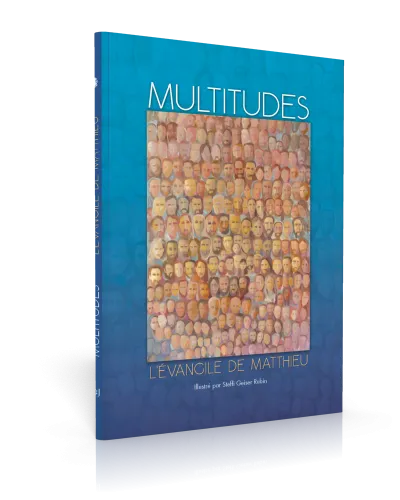 MULTITUDES - EVANGILE DE MATTHIEU