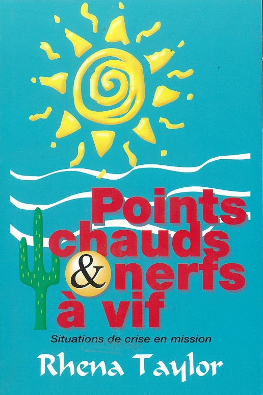 POINTS CHAUDS ET NERFS A VIF - SITUATIONS DE CRISE EN MISSION