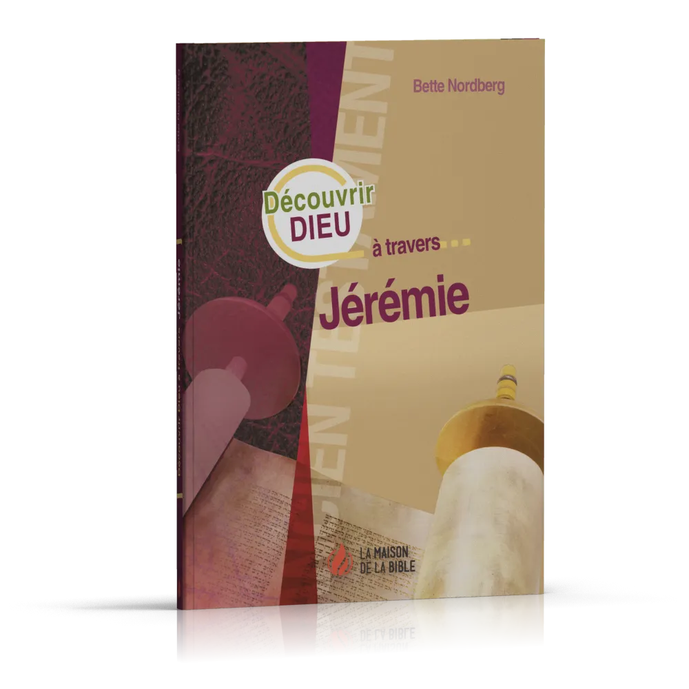 DECOUVRIR DIEU A TRAVERS JEREMIE