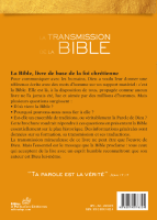 TRANSMISSION DE LA BIBLE (LA) - DE SA REDACTION A NOS JOURS - NELLE EDITION