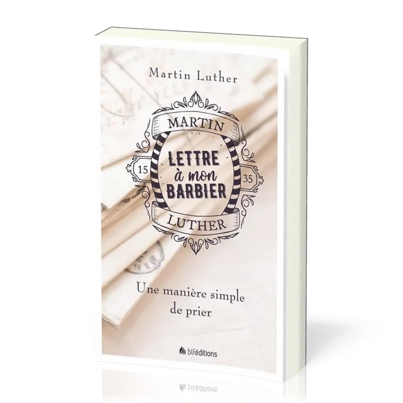 LETTRE A MON BARBIER - UNE MANIERE SIMPLE DE PRIER