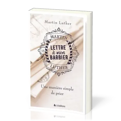 LETTRE A MON BARBIER - UNE MANIERE SIMPLE DE PRIER