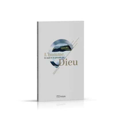 HOMME (L') - LE MAL ET LA PENSEE DE DIEU