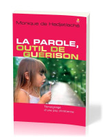 PAROLE (LA) OUTIL DE GUERISON