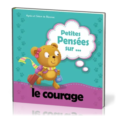 PETITES PENSEES SUR... LE COURAGE