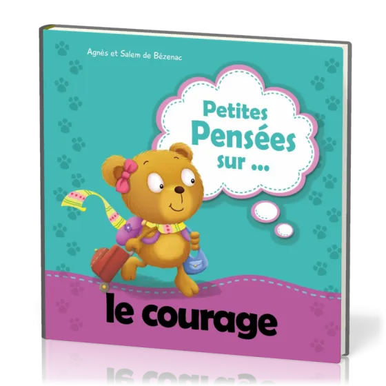 PETITES PENSEES SUR... LE COURAGE