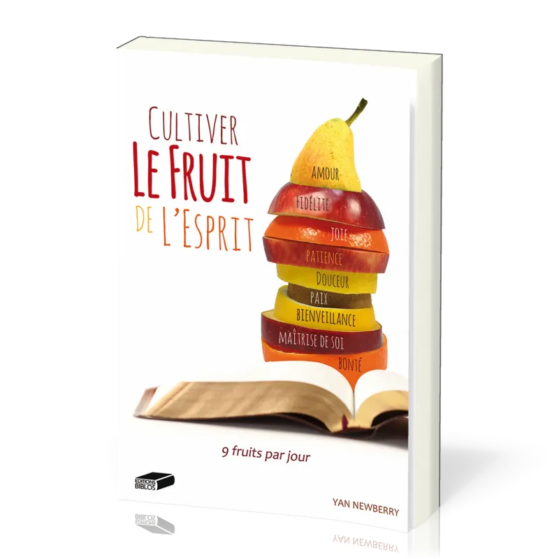 CULTIVER LE FRUIT DE L'ESPRIT - 9 FRUITS PAR JOUR