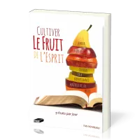 CULTIVER LE FRUIT DE L'ESPRIT - 9 FRUITS PAR JOUR