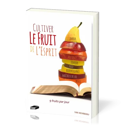 CULTIVER LE FRUIT DE L'ESPRIT - 9 FRUITS PAR JOUR