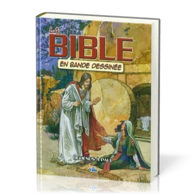 BIBLE EN BANDE DESSINEE (LA) - VOL. 3 - DE JESUS A PAUL