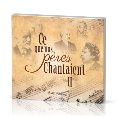 CE QUE NOS PERES CHANTAIENT - VOL. 2