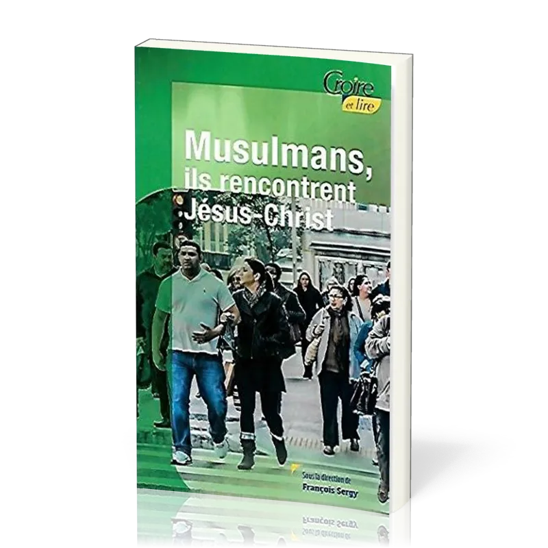 MUSULMANS ILS RENCONTRENT JESUS-CHRIST