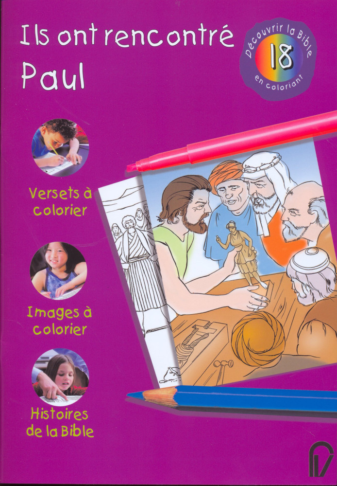 ILS ONT RENCONTRE PAUL - DECOUVRIR LA BIBLE EN COLORIANT VOL. 18