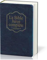 BIBLE JUIVE COMPLETE (LA) - UNE NOUVELLE VERSION DE LA BIBLE - SIMILI CUIR ONGLETS TR. OR