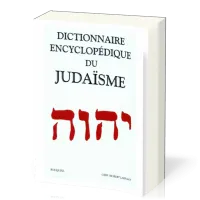 DICTIONNAIRE ENCYCLOPEDIQUE DU JUDAISME