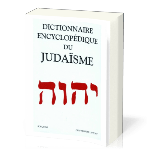 DICTIONNAIRE ENCYCLOPEDIQUE DU JUDAISME