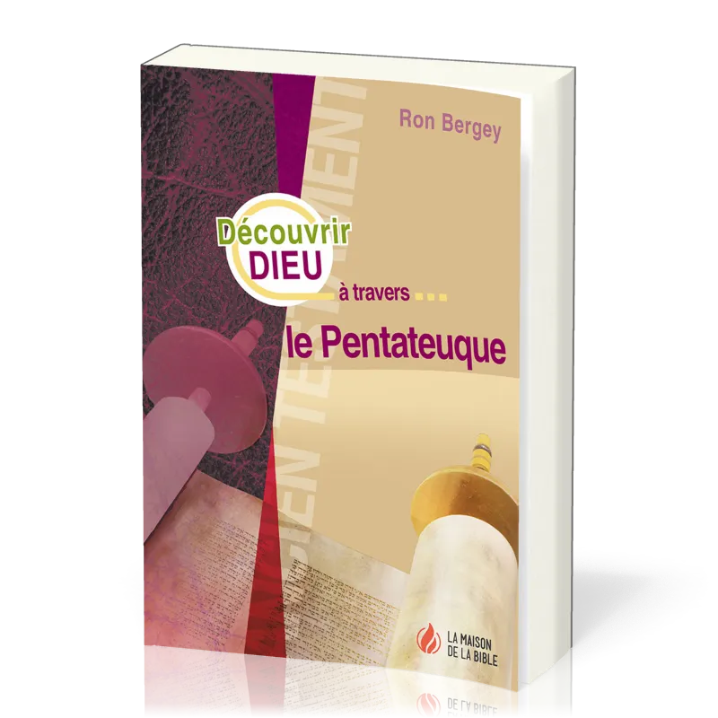 DECOUVRIR DIEU A TRAVERS LE PENTATEUQUE