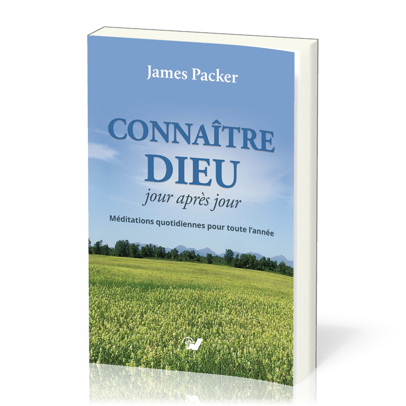 CONNAITRE DIEU JOUR APRES JOUR - MEDITATIONS QUOTIDIENNES POUR TOUTE L'ANNEE