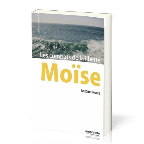 MOISE - LES COMBATS DE LA LIBERTE