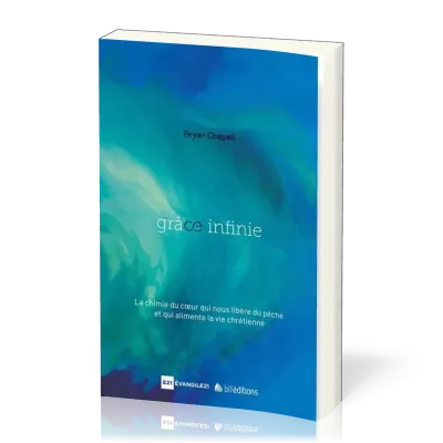 GRACE INFINIE - UNE PUISSANCE QUI LIBERE DU PECHE ET TRANSFORME DE L'INTERIEUR