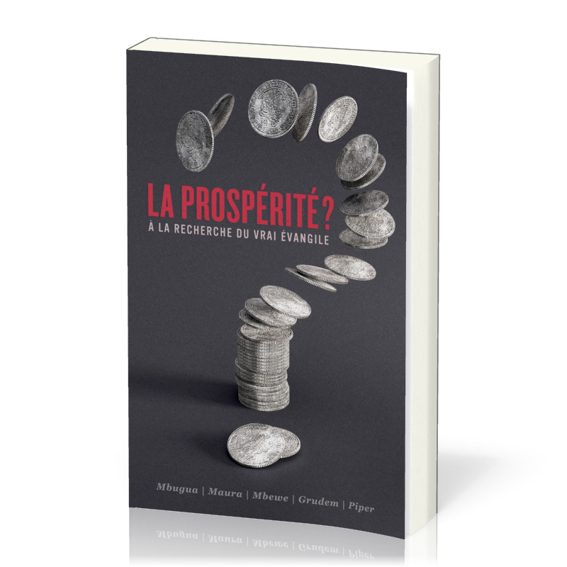 PROSPERITE (LA) - A LA RECHERHCE DU VRAI EVANGILE