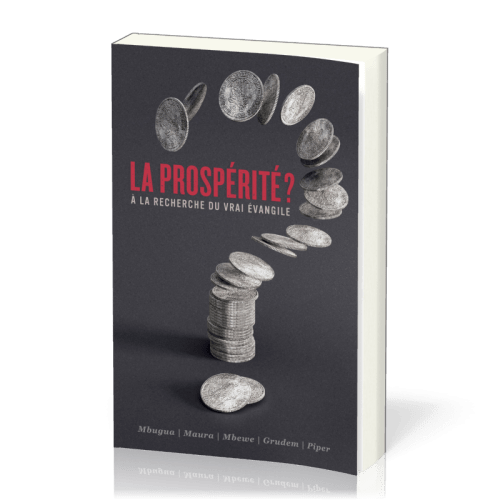 PROSPERITE (LA) - A LA RECHERHCE DU VRAI EVANGILE