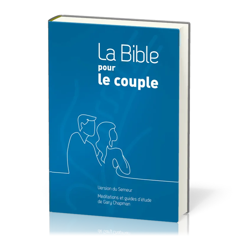 BIBLE POUR LE COUPLE SEMEUR 2015 RIGIDE BLEUE - MEDITATIONS ET GUIDE DE GARY CHAPMAN