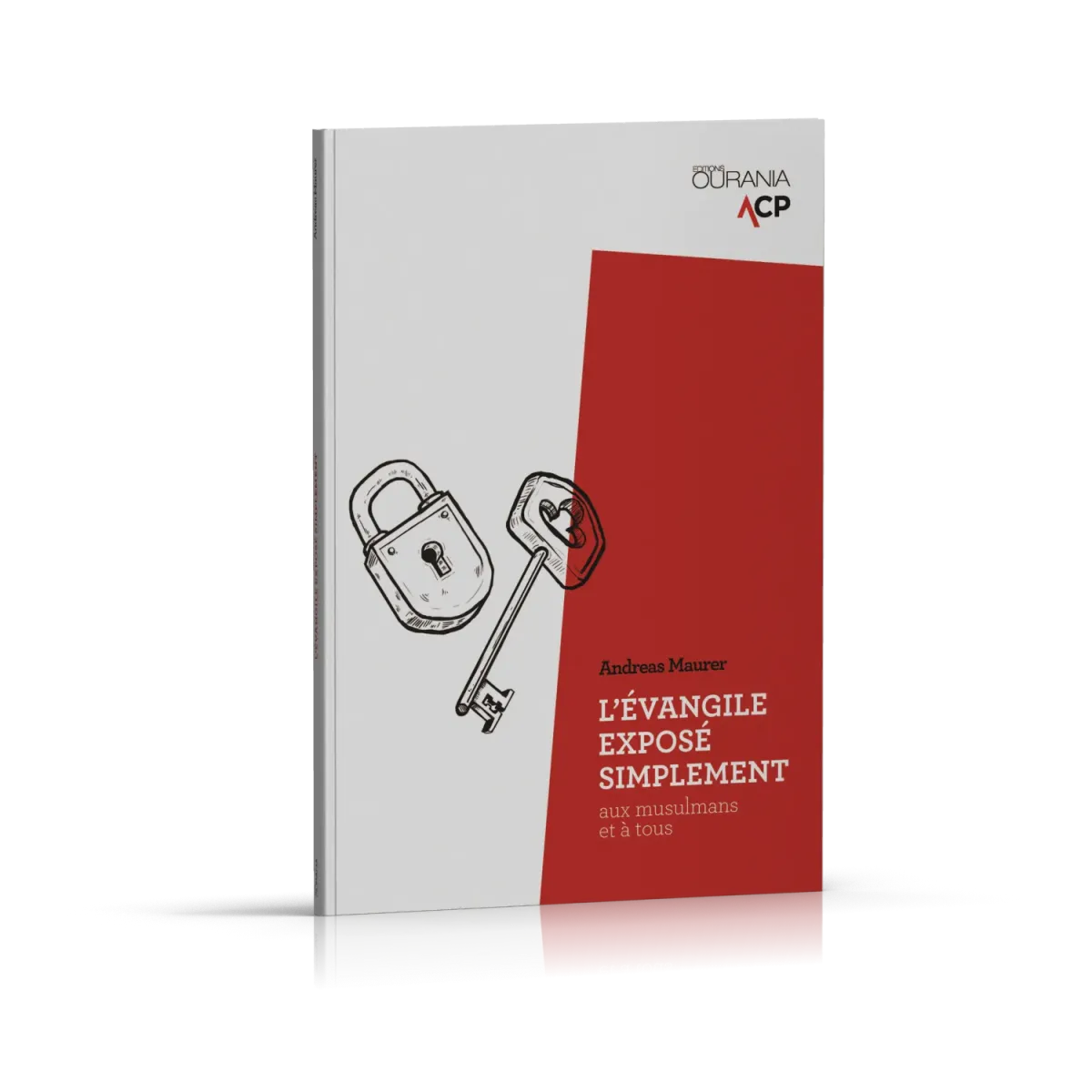 EVANGILE EXPOSE SIMPLEMENT (L') - AUX MUSULMANS ET A TOUS