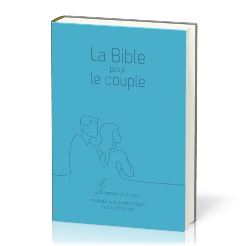 BIBLE POUR LE COUPLE SEMEUR 2015 SOUPLE BLEUE - MEDITATIONS ET GUIDE DE GARY CHAPMAN