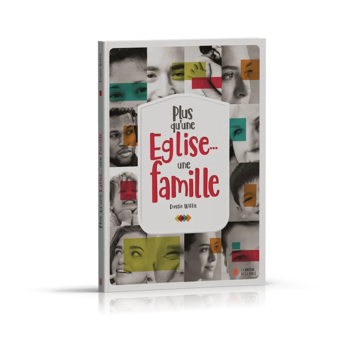 PLUS QU'UNE EGLISE... UNE FAMILLE