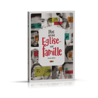 PLUS QU'UNE EGLISE... UNE FAMILLE