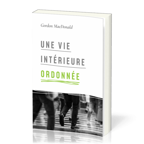 UNE VIE INTERIREURE ORDONNEE