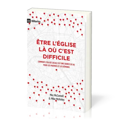 ETRE L'EGLISE LA OU C'EST DIFFICILE - COMMENT L'EGLISE LOCALE EST UNE SOURCE DE VIE POUR LES PAUVRES