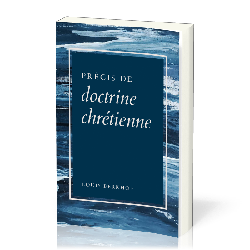 PRECIS DE DOCTRINE CHRETIENNE