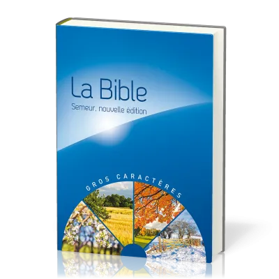 BIBLE SEMEUR 2015 GROS CARACTERES RIGIDE BLEUE ILLUSTREE