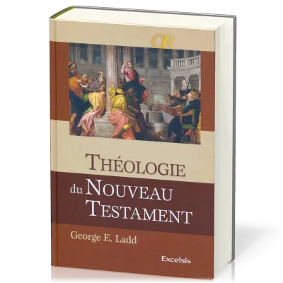 THEOLOGIE DU NOUVEAU TESTAMENT