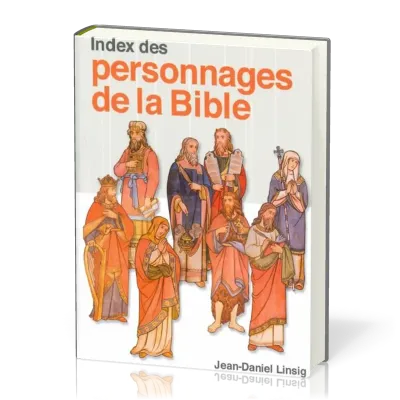 INDEX DES PERSONNAGES DE LA BIBLE