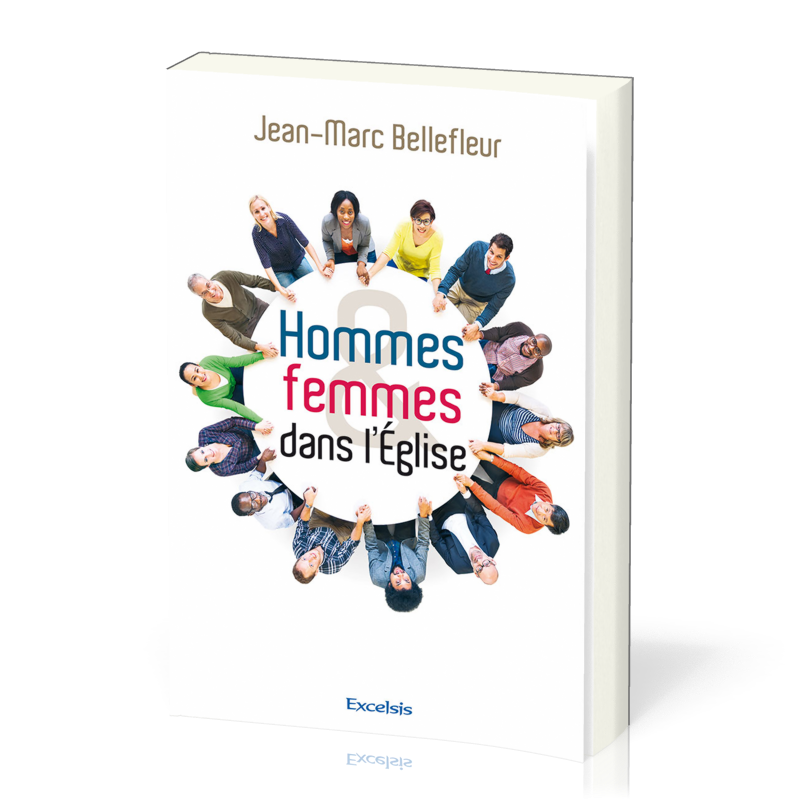 HOMMES ET FEMMES DANS L'EGLISE - NOUVELLE EDITION REVISEE ET AUGMENTEE