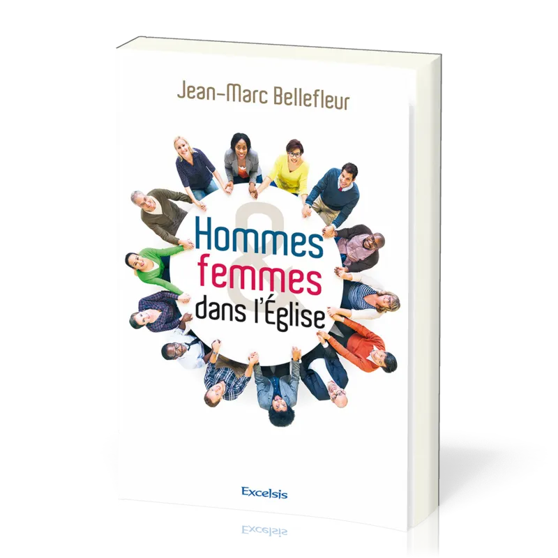HOMMES ET FEMMES DANS L'EGLISE - NOUVELLE EDITION REVISEE ET AUGMENTEE